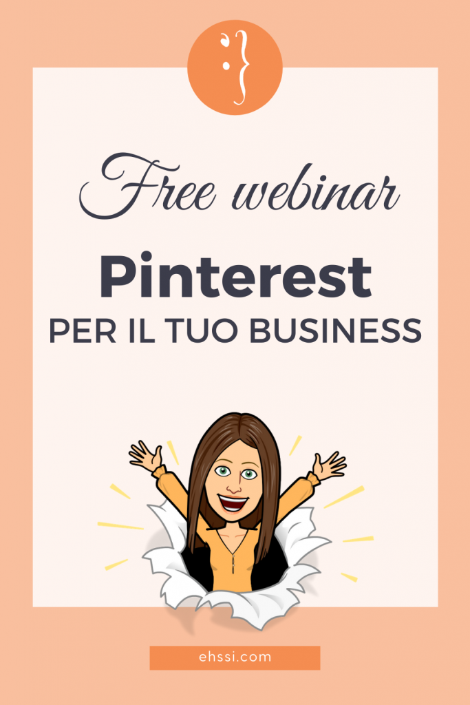 Webinar: Pinterest per il tuo business. EhSsi
